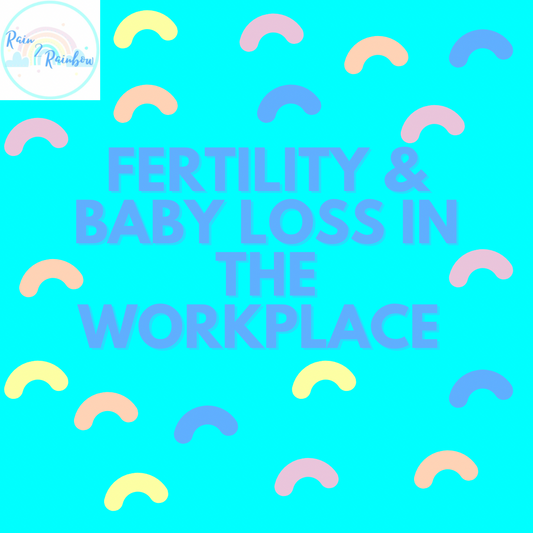 Fertility & Baby Loss in the Workplace
